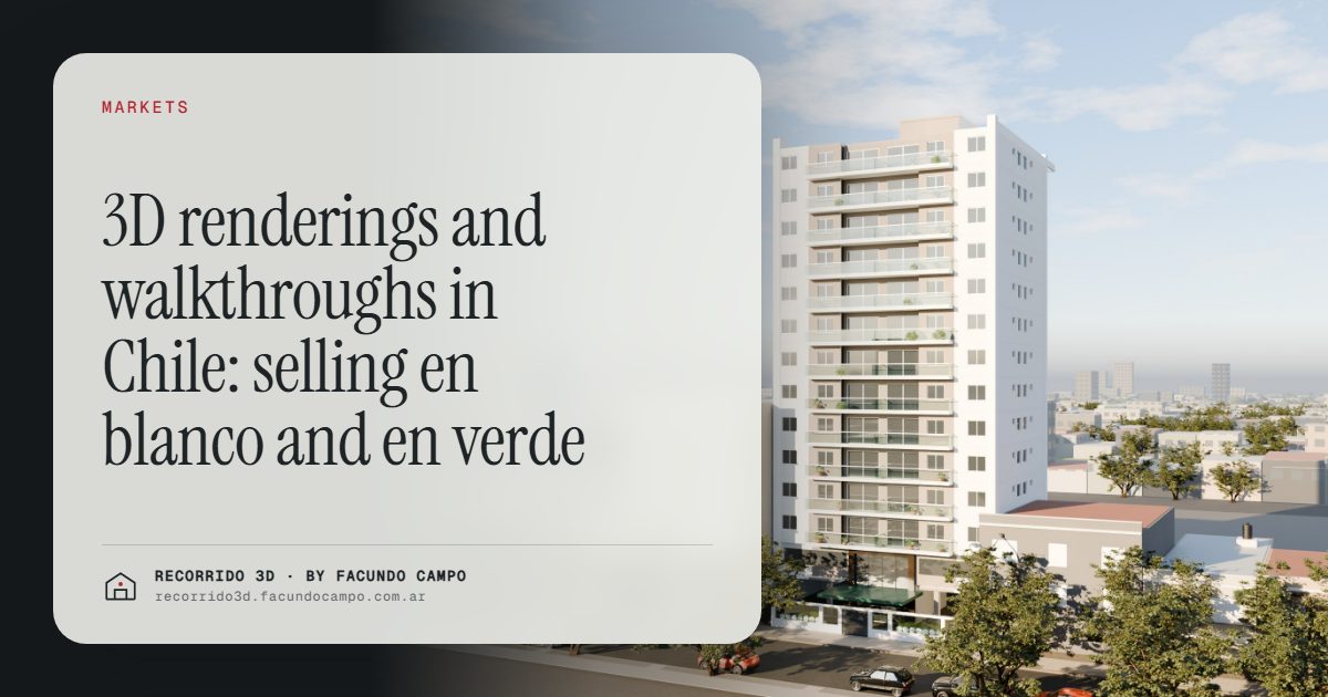 3D renderings and walkthroughs in Chile: selling en blanco and en verde · Recorrido 3D