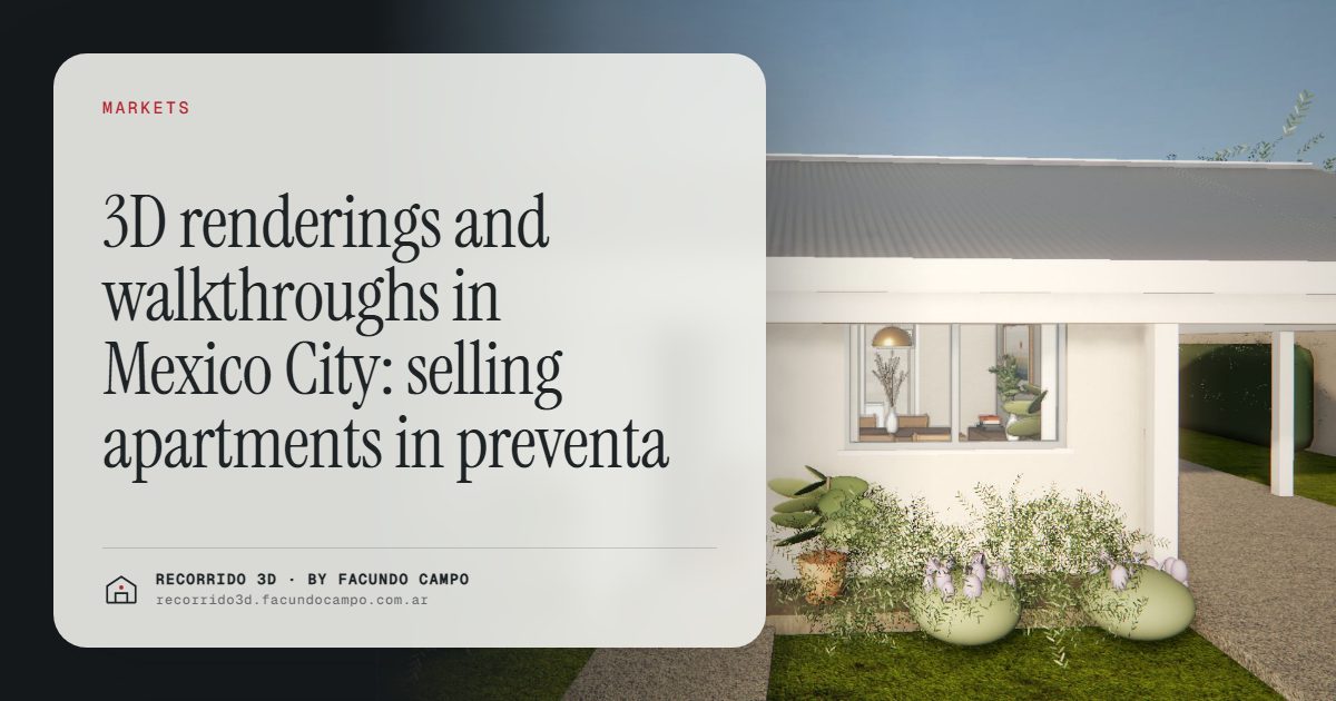 3D renderings and walkthroughs in Mexico City: selling apartments in preventa · Recorrido 3D