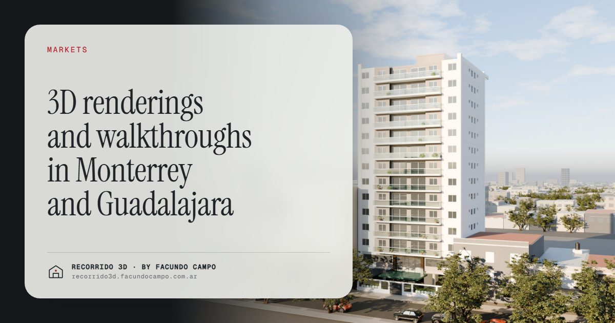3D renderings and walkthroughs in Monterrey and Guadalajara · Recorrido 3D