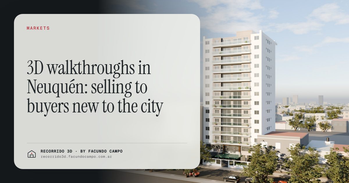 3D walkthroughs in Neuquén: selling to buyers new to the city · Recorrido 3D