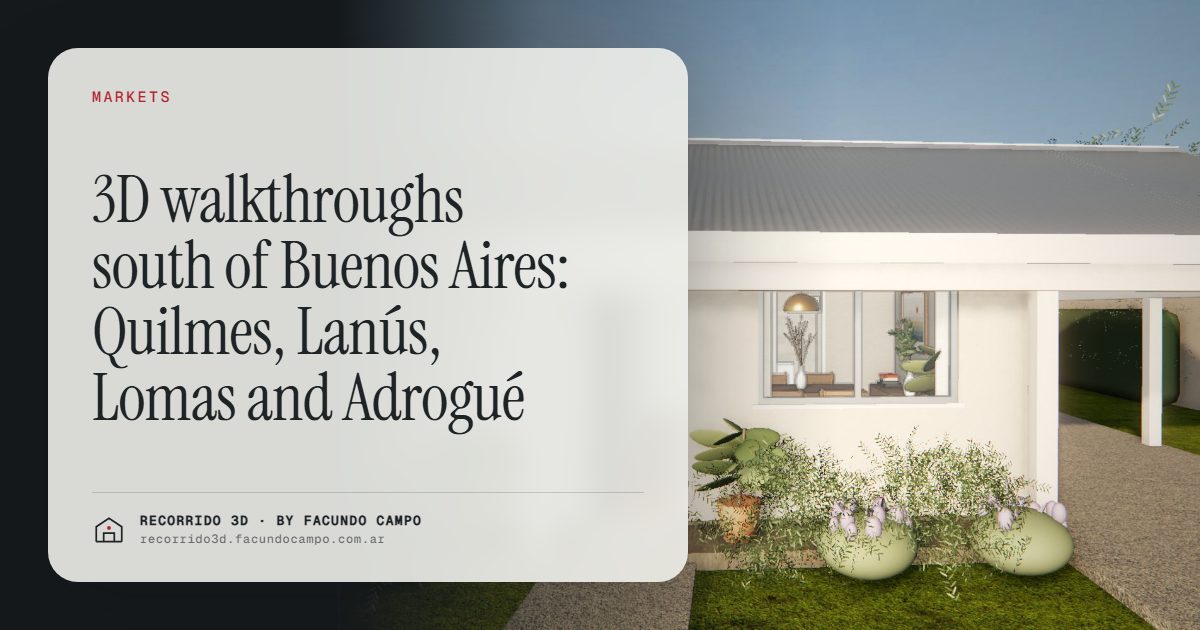 3D walkthroughs south of Buenos Aires: Quilmes, Lanús, Lomas and Adrogué · Recorrido 3D