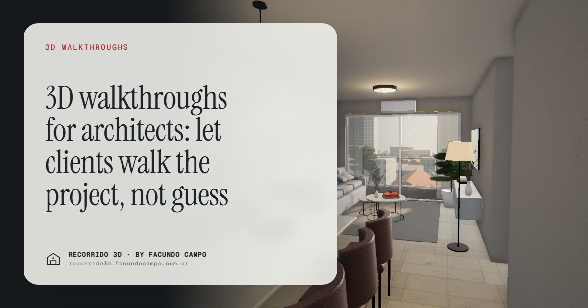 3D walkthroughs for architects: let clients walk the project, not guess · Recorrido 3D