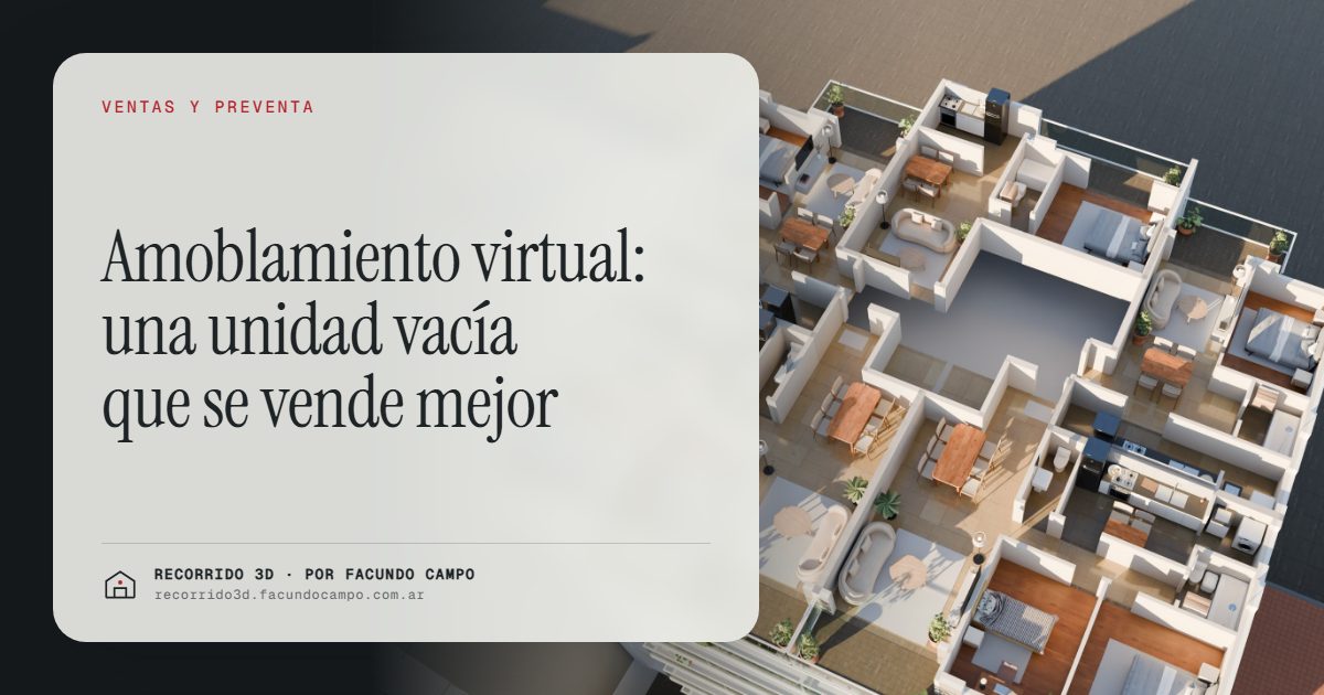 Amoblamiento virtual: una unidad vacía que se vende mejor · Recorrido 3D
