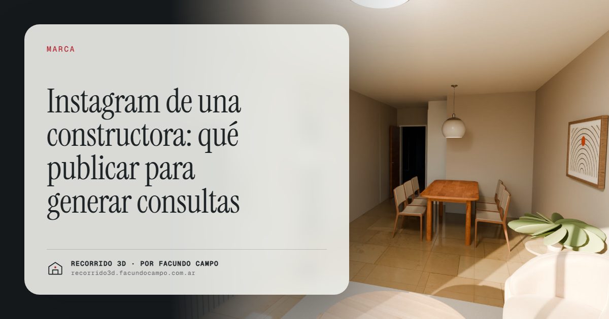 Instagram de una constructora: qué publicar para generar consultas · Recorrido 3D