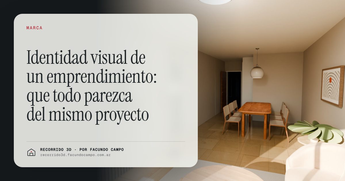 Identidad visual de un emprendimiento: que todo parezca del mismo proyecto · Recorrido 3D