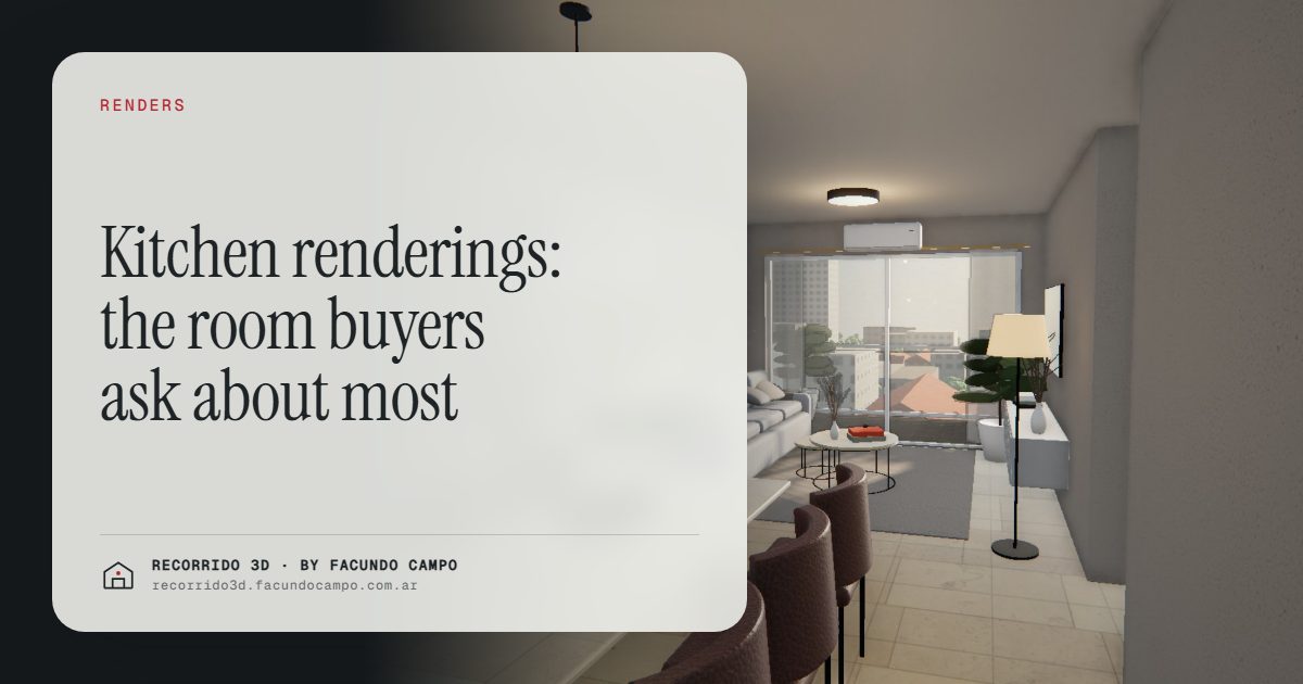 Kitchen renderings: the room buyers ask about most · Recorrido 3D