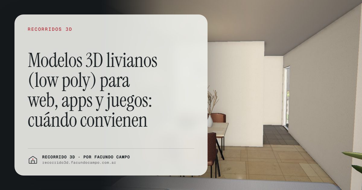 Modelos 3D livianos (low poly) para web, apps y juegos: cuándo convienen · Recorrido 3D