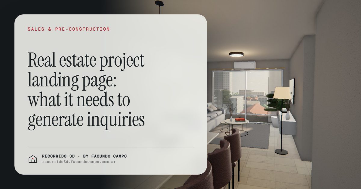 Real estate project landing page: what it needs to generate inquiries · Recorrido 3D