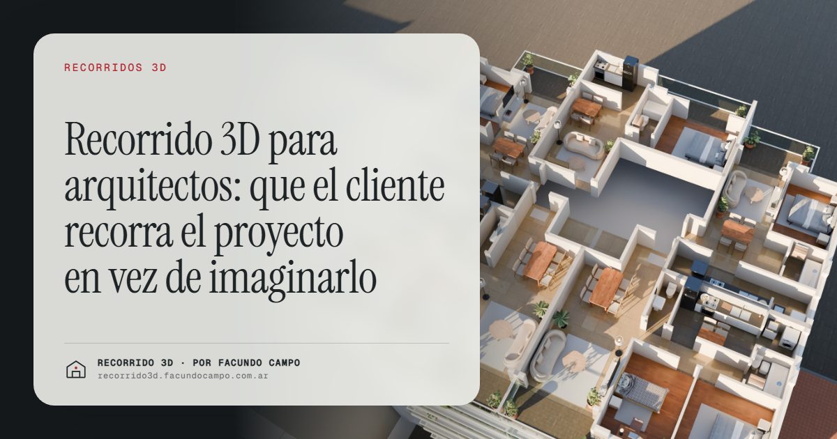 Recorrido 3D para arquitectos: que el cliente recorra el proyecto en vez de imaginarlo · Recorrido 3D
