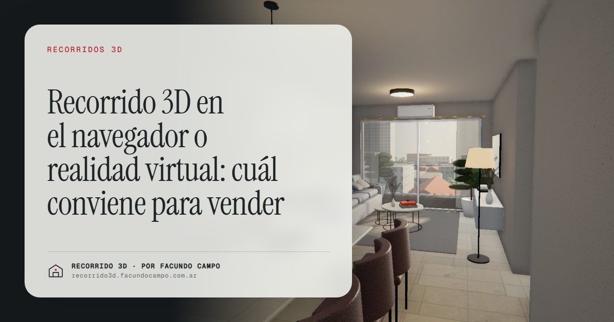 Recorrido 3D en el navegador o realidad virtual: cuál conviene para vender · Recorrido 3D