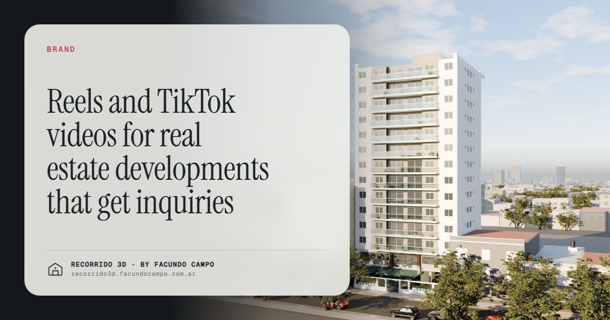 Reels and TikTok videos for real estate developments that get inquiries · Recorrido 3D