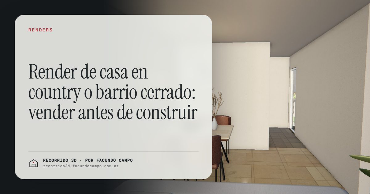Render de casa en country o barrio cerrado: vender antes de construir · Recorrido 3D
