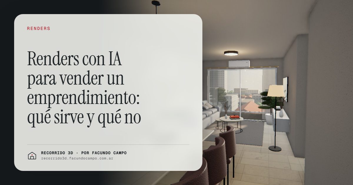 Renders con IA para vender un emprendimiento: qué sirve y qué no · Recorrido 3D