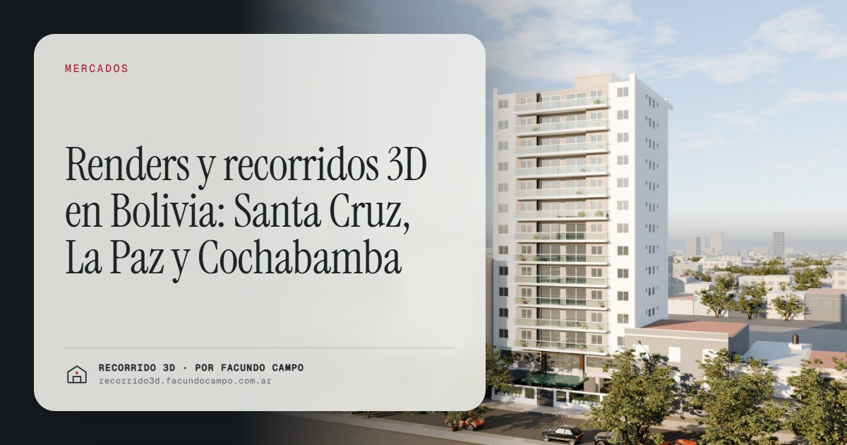 Renders y recorridos 3D en Bolivia: Santa Cruz, La Paz y Cochabamba · Recorrido 3D