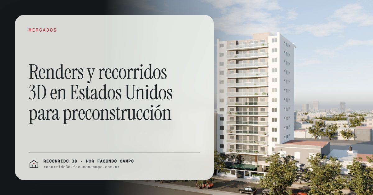 Renders y recorridos 3D en Estados Unidos para preconstrucción · Recorrido 3D