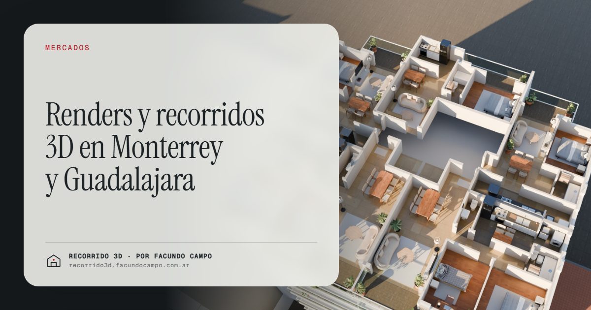 Renders y recorridos 3D en Monterrey y Guadalajara · Recorrido 3D
