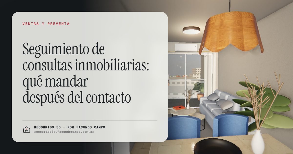 Seguimiento de consultas inmobiliarias: qué mandar después del contacto · Recorrido 3D