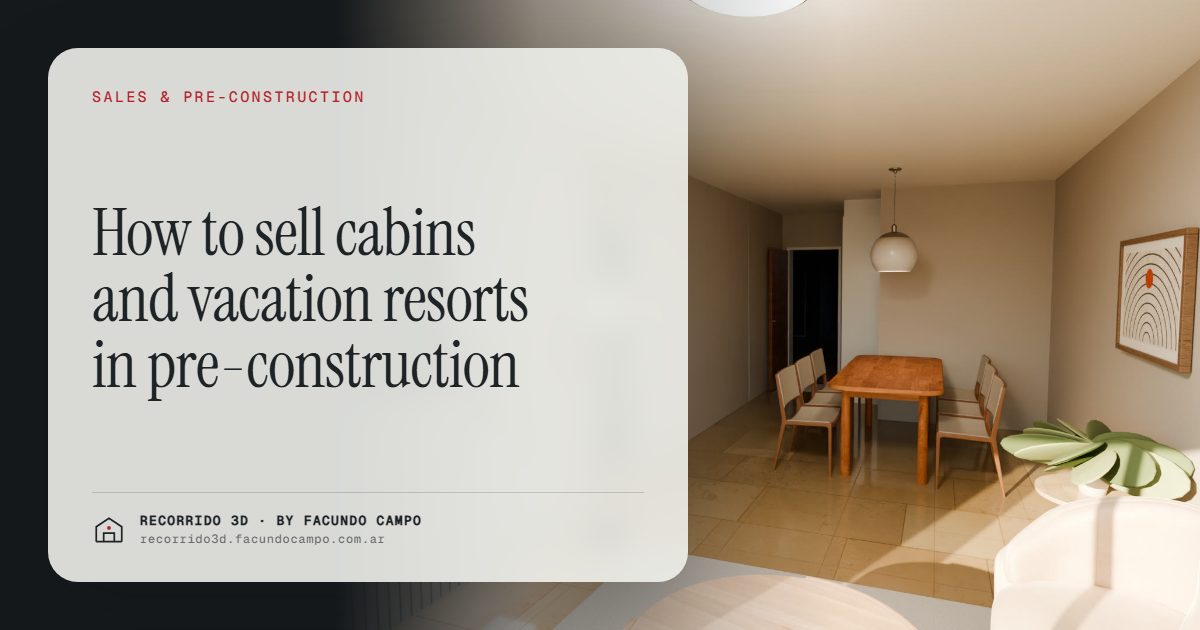 How to sell cabins and vacation resorts in pre-construction · Recorrido 3D