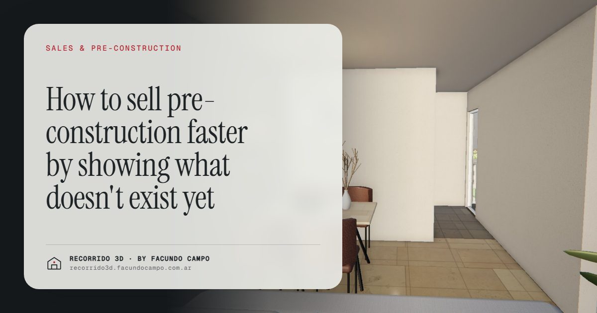 How to sell pre-construction faster by showing what doesn't exist yet · Recorrido 3D