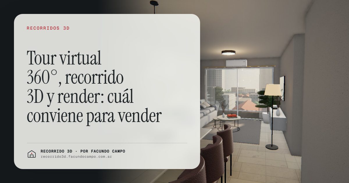 Tour virtual 360°, recorrido 3D y render: cuál conviene para vender · Recorrido 3D