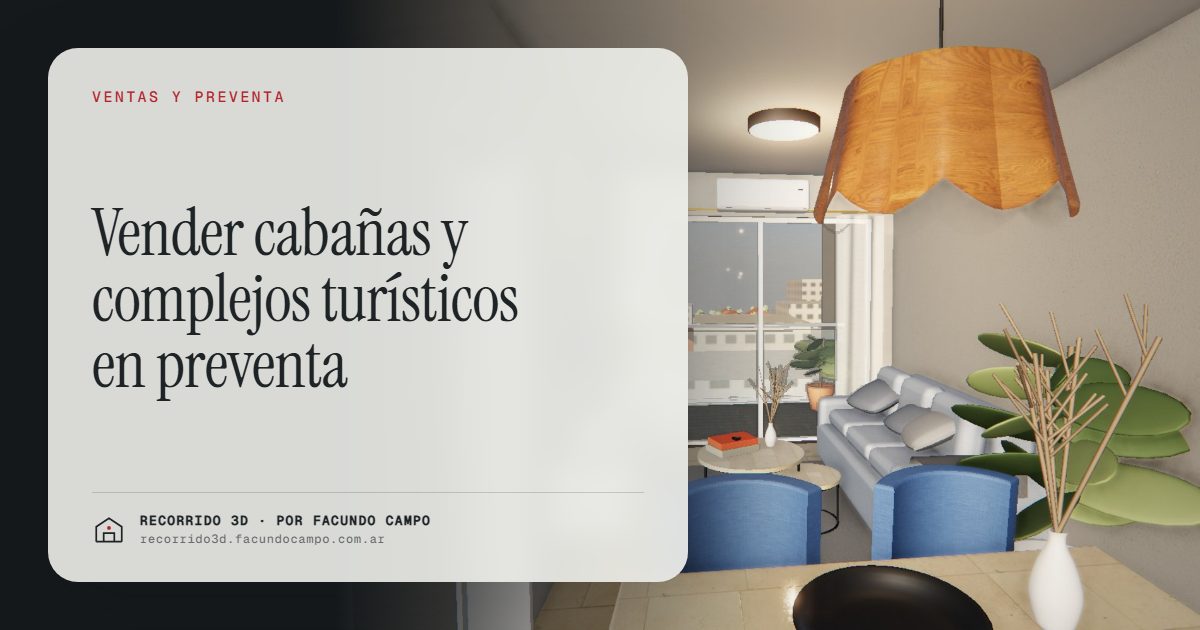 Vender cabañas y complejos turísticos en preventa · Recorrido 3D