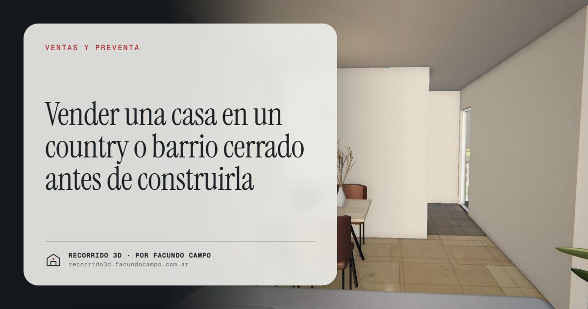 Vender una casa en un country o barrio cerrado antes de construirla · Recorrido 3D