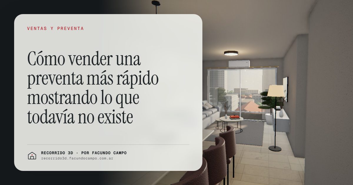 Cómo vender una preventa más rápido mostrando lo que todavía no existe · Recorrido 3D